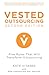 Vested Outsourcing: Five Rules That Will Transform Outsourcing