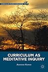 Curriculum as Meditative Inquiry