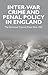 Inter-war Penal Policy and Crime in England: The Dartmoor Convict Prison Riot, 1932