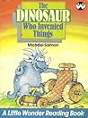 The Dinosaur Who Invented Things by Michael Salmon
