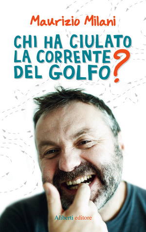 Chi ha ciulato la Corrente del Golfo?