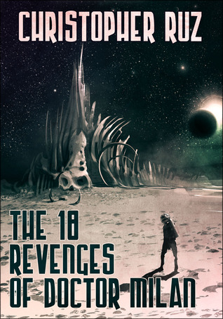 The Eighteen Revenges of Doctor Milan (ebook)