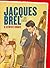 Jacques Brel: De definitiev...
