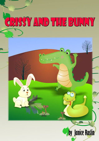 Crissy and The Bunny (Crissy Rhyming Children's Books, #4)