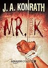 Mr. K by J.A. Konrath