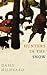 Hunters in the Snow by Daisy Hildyard