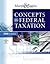 Concepts in Federal Taxatio...