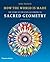 Sacred Geometry How the World is Made /anglais