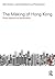 The Making of Hong Kong: From Vertical to Volumetric (Planning, History and Environment Series)