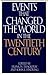 Events That Changed the World in the Twentieth Century by Frank W. Thackeray