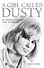 A Girl Called Dusty by Sharon Davis
