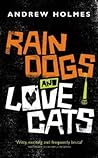 Rain Dogs and Love Cats Rain Dogs and Love Cats