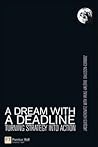 A Dream With a Deadline: Turning Strategy Into Action