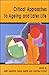 Critical approaches to ageing and later life
