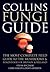 Collins Fungi Guide the Most Complete Field Guide to the Mush... by Stefan Buczacki . Chris Shi...