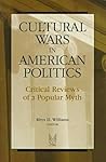 Cultural Wars in American Politics: Critical Reviews of a Popular Myth (Social Problems & Social Issues)