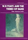 W. B. Yeats and the Tribes of Danu: Three Views of Ireland's Fairies (Irish Literacy Studies Series)