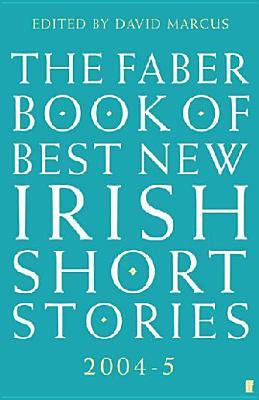 The Faber Book of Best New Irish Short Stories