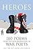Heroes: 100 Poems from the New Generation of War Poets