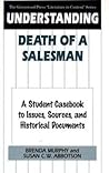 Understanding Death of a Salesman: A Student Casebook to Issues, Sources, and Historical Documents (The Greenwood Press "Literature in Context" Series)