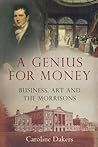 A Genius for Money: Business, Art and the Morrisons