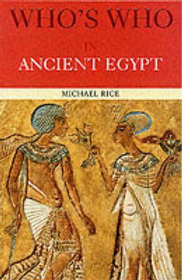 Who's Who in Ancient Egypt (Paperback)