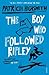 The Boy Who Followed Ripley (Ripley, #4)