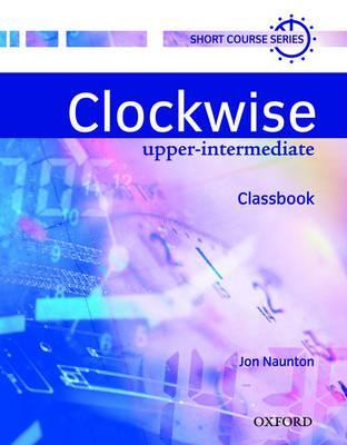 Clockwise Upper-Intermediate: Classbook