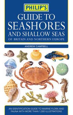Philip's Guide to Seashores and Shallow Seas of Britain and Europe