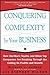 Conquering Complexity in Your Business: How Wal-Mart, Toyota, and Other Top Companies Are Breaking Through the Ceiling on Profits and Growth