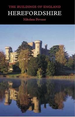 Herefordshire (Pevsner Architectural Guides: Buildings of England)