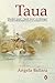 Taua: Musket Wars, 'Land Wars' or Tikanga?: Warfare in Maori Society in the Early Nineteenth Century