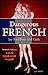 Dangerous French for Bad Boys and Girls by Luc Nisset