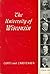 University of Wisconsin: A History, Vol 2: 1903-1945