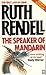 The Speaker Of Mandarin by Ruth Rendell