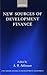 New Sources of Development Finance (WIDER Studies in Development Economics)