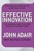 Effective Innovation [Paperback] John Adair,John Adair