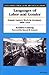 Languages of Labor and Gender: Female Factory Work in Germany, 1850-1914 (Social History, Popular Culture, and Politics in Germany)