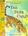 The Tiger Child: ...