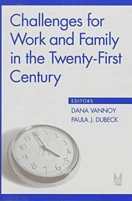 Challenges for Work and Family in the Twenty-First Century (Social Institutions and Social Change)