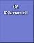 On Krishnamurti