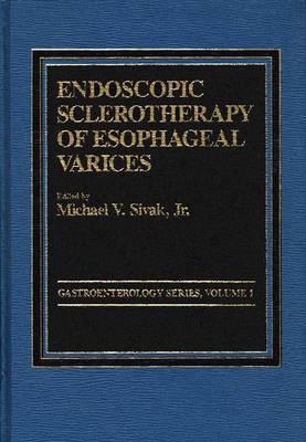 Endoscopic Sclerotherapy of Esophageal Varices: Gastroenterology Series (001)