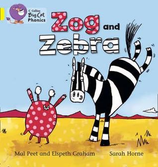Zog and Zebra: Band 03/Yellow (Collins Big Cat Phonics)