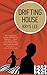 Drifting House