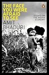 The Face You Were Afraid to See by Bhaduri