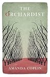 The Orchardist by Amanda Coplin
