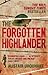 The Forgotten Highlander: M...