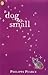 A Dog So Small by Philippa Pearce
