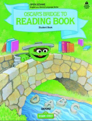 Open Sesame: Oscar's Bridge to Reading Book (Paperback)