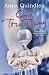 One True Thing by Anna Quindlen One True Thing by Anna Quindlen